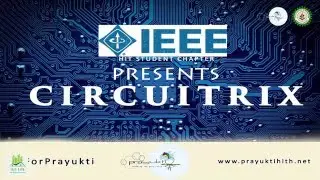 HIT Live Presents Into the Depth of Circuitrix (Prayukti 2k16), Haldia Institute of Technology