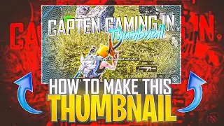 How To Make Thumbnail Like Capten Gaming in Photoshop CC | Photoshop Tutorial | graphix-bgmi