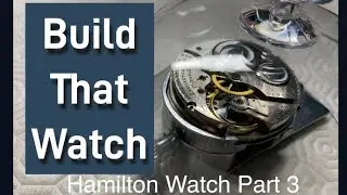 Hamilton Lancaster Watch Assembly - Part 3 - Wheels and Plates