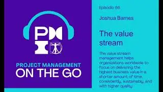 The value stream - Intervista a Joshua Barnes - Ep. 66