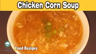 Chicken Corn Soup Best Recipe | Quick and Easy