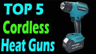 TOP 5 Best Cordless Heat Guns In 2025