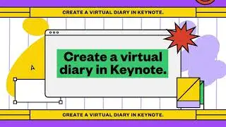 Keynote series #2 - Tutorial: How to create a virtual diary