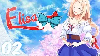 [Let's Play] Elisa the Innkeeper - Otome Game: EP02: Woo her with gifts! .ﾟ☆(ノё&forall;ё)ノ☆ﾟ.