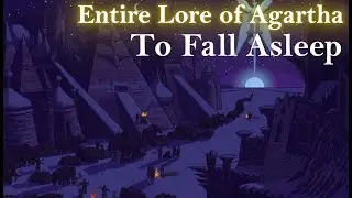 The COMPLETE Agartha Lore &ndash; A Boring Story for Sleep