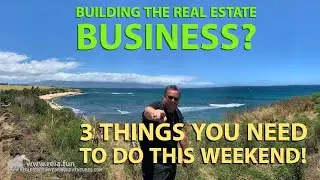 Real Estate Investors commit to do 3 things this weekend to build your real estate business