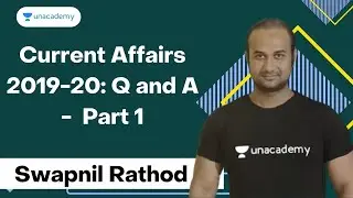 Current Affairs 2019-20: Q and A -  Part 19 | Swapnil Rathod | Unacademy MPSC