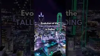 Dallas | Evolution of the Tallest Building