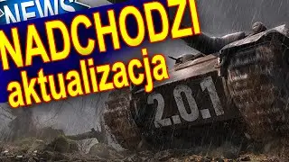 Nadchodzi aktualizacja 2.0.1 w World of Tanks