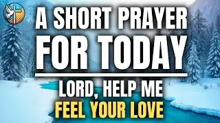 Dear God, help me to feel Your UNENDING LOVE | Daily Prayer | 4/16/2025