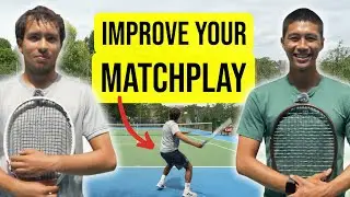 How To IMPROVE Your Tennis Matchplay!
