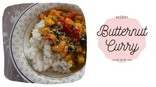 Mega leckeres veganes Butternut Curry | cook with me
