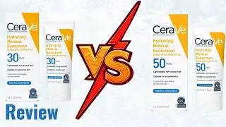CeraVe Sunscreen spf 30 REVIEW vs Cerave spf 50 | Mineral Sunscreen Battle!