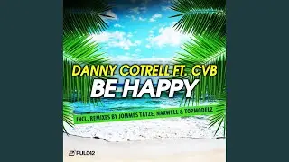 Be Happy (Dancefloor Kingz vs. Frame Remix Edit)