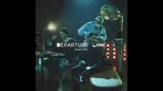 Departure Lane Talha Anjum