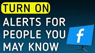 How to Turn On Facebook Notifications For People You May Know On PC (New Update)