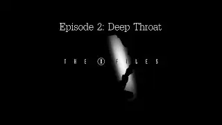 The X-Files - Season 1 Episode 2: Deep Throat - Episode Review