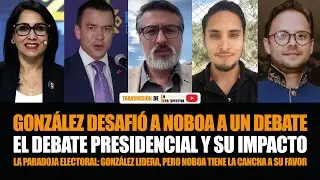 LUISA GONZ&Aacute;LEZ DESAFI&Oacute; a NOBOA a un DEBATE | PARADOJA ELECTORAL | &iquest;Le RESTAR&Aacute;N VOTOS a NOBOA?