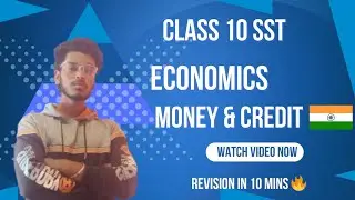 Economics Money & Credit| Class 10 SST| Revision in 10 Mins 🔥