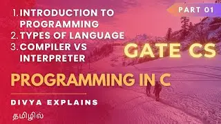 1. Introduction to Programming | GATE CS | Programming in C | Divya Explains | CS in Tamil