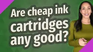 Are cheap ink cartridges any good?