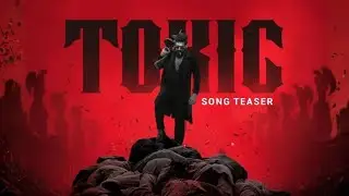 Toxic - Song Teaser