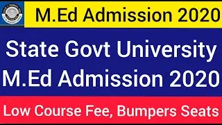 M.Ed Admission 2020 M.Ed Entrance Exam 2020 M.Ed Admission Notice 2020 from State Govt. University