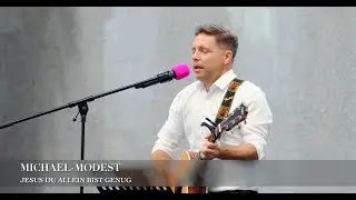 Jesus Du allein bist genug. Michael-Modest