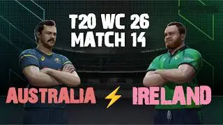 Cricket 26 T20 World Cup 2026 | AUS Vs IRE Full Match Gameplay 🔥 AUS Vs IRE