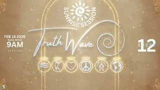 TruthWave : SunRISE Energy Session - February 18 2026