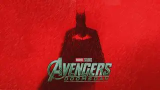 The Batman Will Return | Avengers: Doomsday in Theaters December 18, 2026