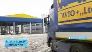 Russia-Turkey Trade War: Turkish trucks blocked on Ukraine border