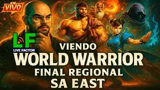 🔴&iexcl;EN VIVO! World Warrior Final SA East SF6