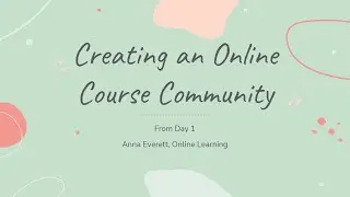 Creating an Online Course Community from Day 1