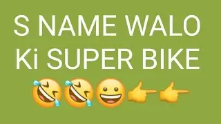 S NAME WALO KE BIKE ||NAME WALO KE SUPER BIKE