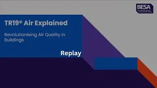 BESA TR19 AIR Webinar Replay - 30/04/2024