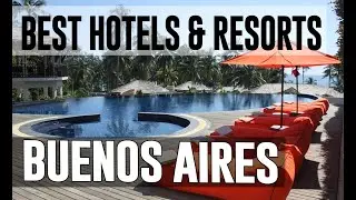 Best Hotels and Resorts in Buenos Aires, Argentina