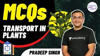 NCERT: Transport in Plants- 2 | MCQs  One Day One Chapter | NEET Biology | NEET 2021 | Pradeep Singh