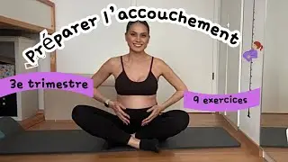 9 exercices pour pr&eacute;parer son corps &agrave; l&rsquo;accouchement | 3e trimestre