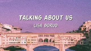 Lisa B&oslash;rud (리사 보루드) - Talking About Us 가사 한국어 번역 / Lyrics