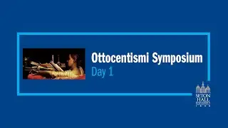 Day One -  Ottocentismi Symposium