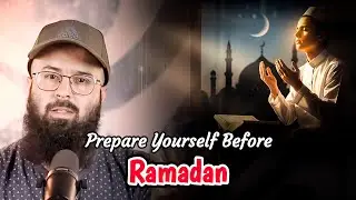 Don&rsquo;t Enter Ramadan 2026 Unprepared! | Tuaha Ibn Jalil 