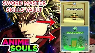 Anime Souls Simulator - Sword Master & Skills Vault Location