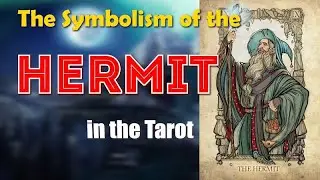 The Symbolism of the Hermit [in the Tarot]