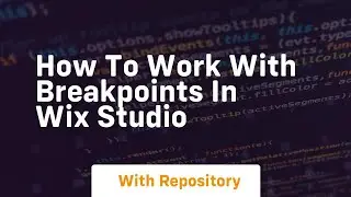 How to work with breakpoints in wix studio