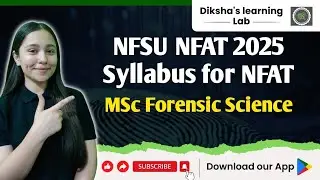 NFSU NFAT MSc Forensic Science Syllabus || Chapterwise Syllabus for 2025 || Diksha Sharma