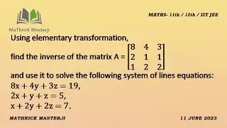 Using elementary transformation, find the inverse of the matrix A =[ 8 4 3 2 1 1 1 2 2] | Inverse