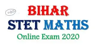 Bihar STET Maths Practice Questions | STET Online Exam 2020 | STET Mock Test paper | STET Maths|