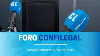 Foro confilegal 2x04: Envejecimiento e inversiones