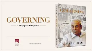Book launch discussion: Former Senior Minister S. Jayakumar | Governing: A Singapore Perspective